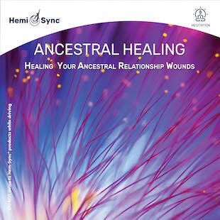 Ancestral Healing: Healing Your Ancestral Relationship Wounds